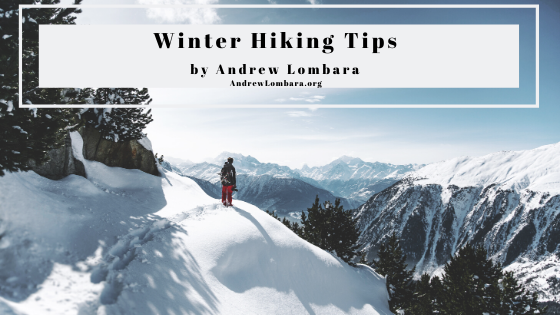 Winter Hiking Tips Andrew Lombara